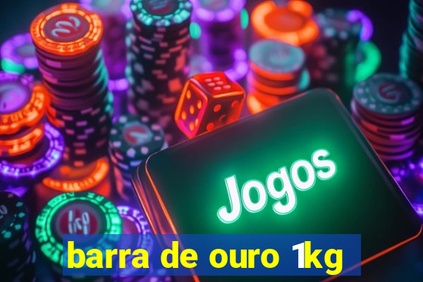 barra de ouro 1kg